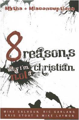 8 Reasons Why I'm Not a Christian