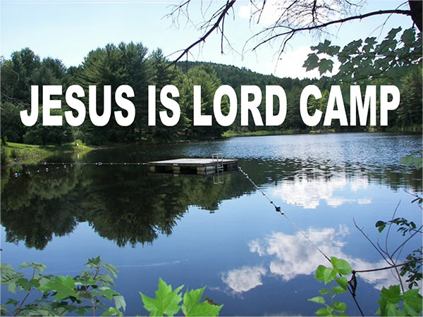 Jesus is Lord Camp