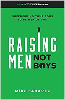 Raising Men Not Boys