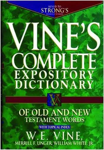 Vines Complete Expository Dictionary