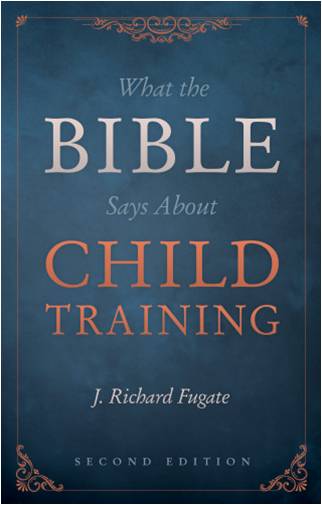 What the Bible Says About Child Training